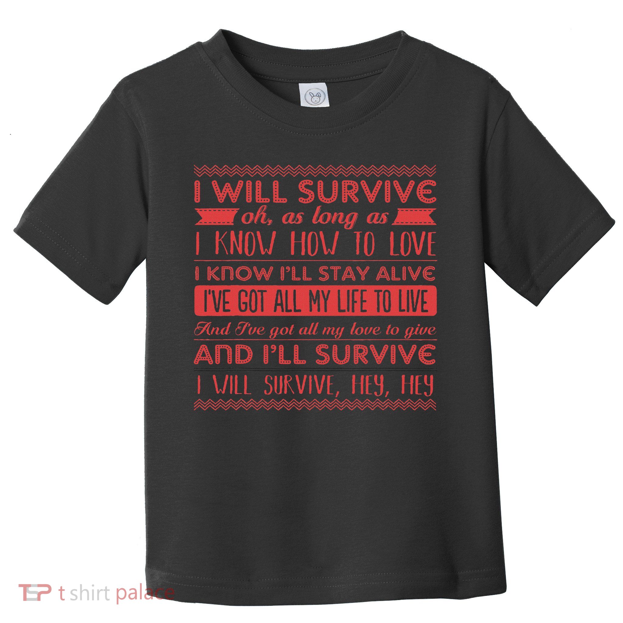 Lyriclyfe I Will Survive Toddler T-Shirt