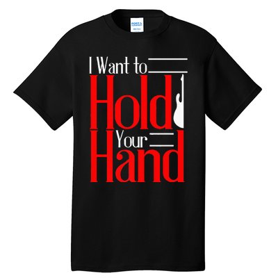 LyricLyfe I WANT TO HOLD YOUR HAND Tall T-Shirt