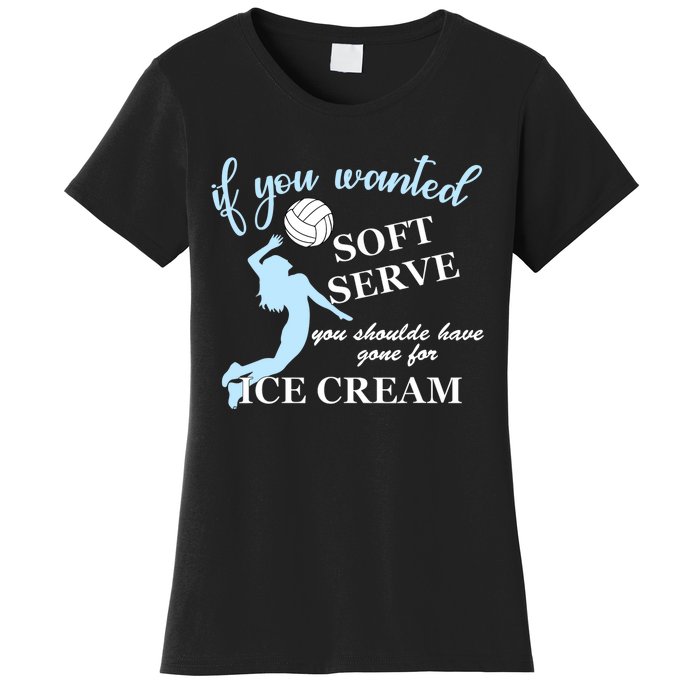 LIBERO If you wanted soft serve ice cream volleyball Women's T-Shirt