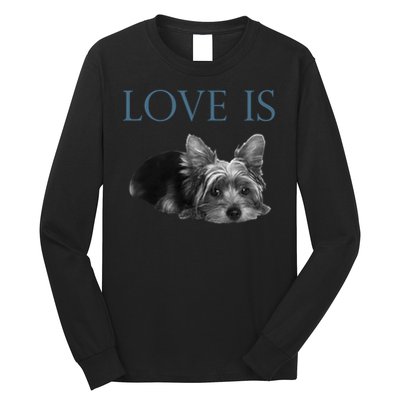 Love Is Yorkshire Terrier Yorkie Long Sleeve Shirt