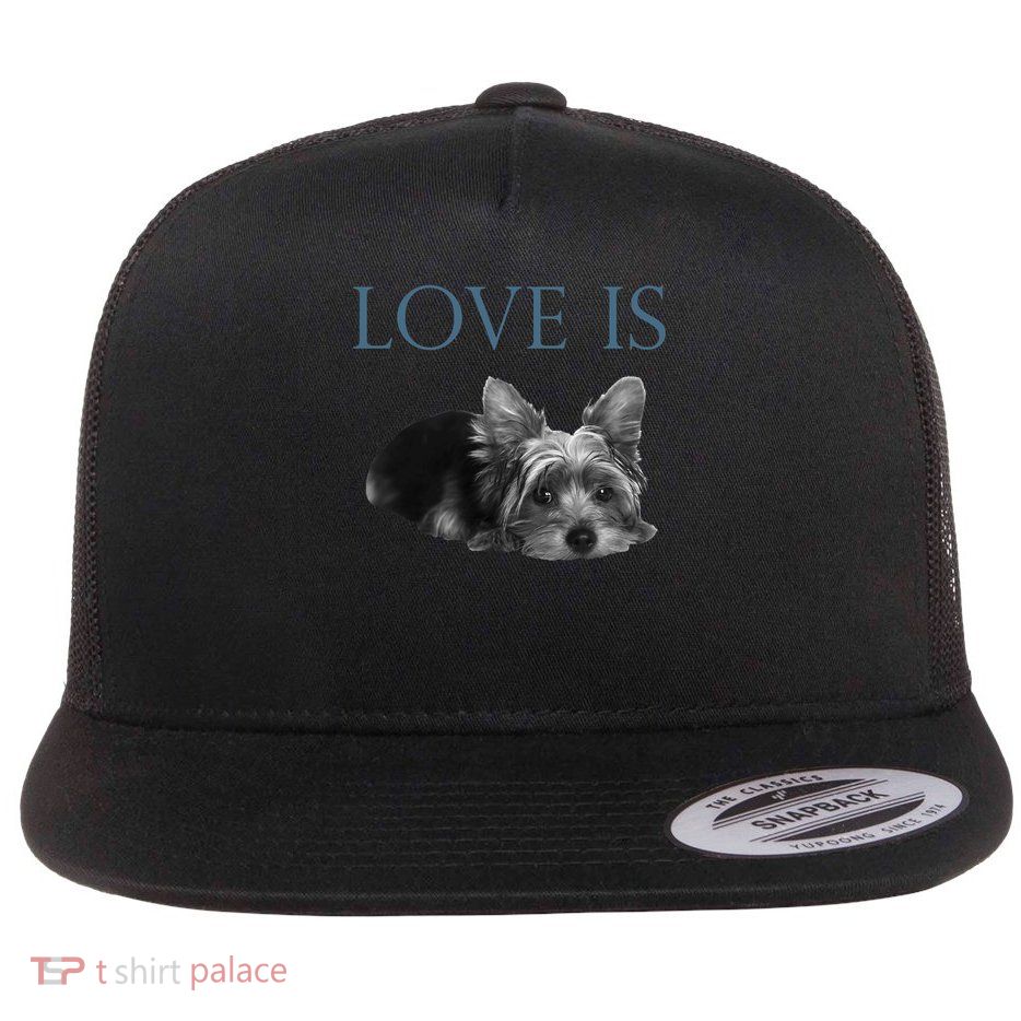 Love Is Yorkshire Terrier Yorkie Flatbill Hat