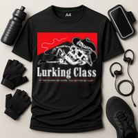Lurking-Class If Yer Gunna Be Dumb, You Better Be Tuff” Performance Shirt