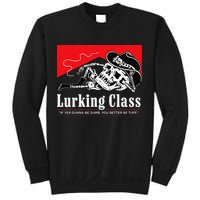 Lurking-Class If Yer Gunna Be Dumb, You Better Be Tuff” Sweatshirt
