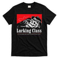 Lurking-Class If Yer Gunna Be Dumb, You Better Be Tuff” T-Shirt