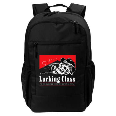 Lurking-Class If Yer Gunna Be Dumb, You Better Be Tuff” Backpack