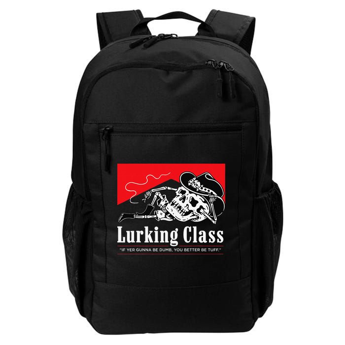 Lurking-Class If Yer Gunna Be Dumb, You Better Be Tuff” Backpack