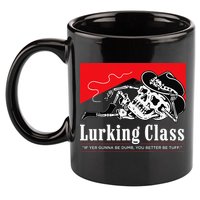 Lurking-Class If Yer Gunna Be Dumb, You Better Be Tuff” 11oz C Handle Ceramic Mug