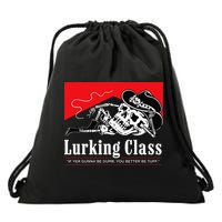 Lurking-Class If Yer Gunna Be Dumb, You Better Be Tuff” Drawstring Bag