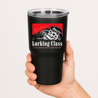 Lurking-Class If Yer Gunna Be Dumb, You Better Be Tuff” Tumbler
