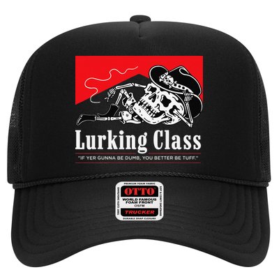 Lurking-Class If Yer Gunna Be Dumb, You Better Be Tuff” Trucker Hat