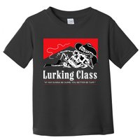 Lurking-Class If Yer Gunna Be Dumb, You Better Be Tuff” Toddler T-Shirt
