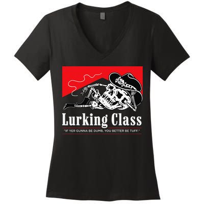 Lurking-Class If Yer Gunna Be Dumb, You Better Be Tuff” Women's V-Neck T-Shirt