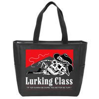 Lurking-Class If Yer Gunna Be Dumb, You Better Be Tuff” Zip Tote Bag