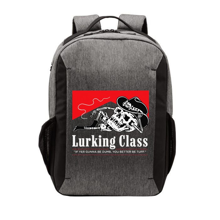 Lurking-Class If Yer Gunna Be Dumb, You Better Be Tuff” Vector Backpack