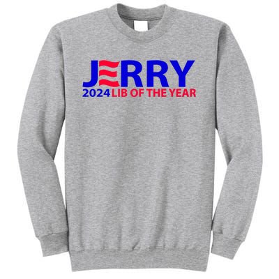 Limited Jerry 2024 Lib Of The Year Tall Sweatshirt