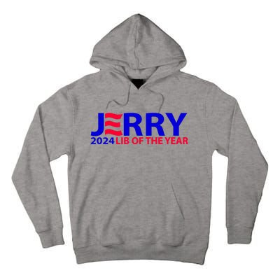 Limited Jerry 2024 Lib Of The Year Tall Hoodie