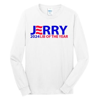 Limited Jerry 2024 Lib Of The Year Tall Long Sleeve T-Shirt