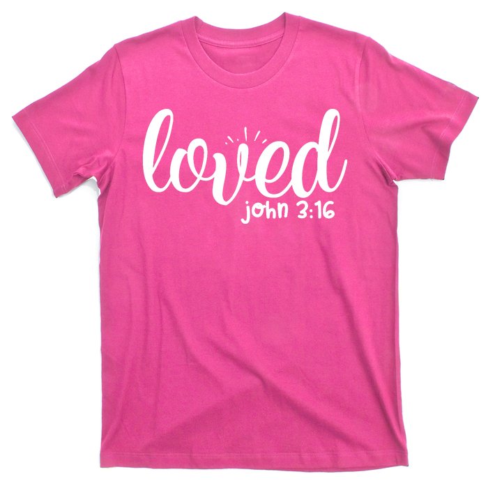 Loved John 3:16 Quote T-Shirt