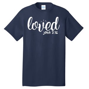 Loved John 3:16 Quote Tall T-Shirt