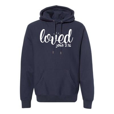 Loved John 3:16 Quote Premium Hoodie