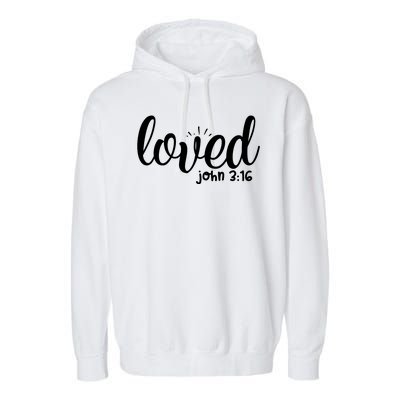 Loved John 3:16 Quote Garment-Dyed Fleece Hoodie