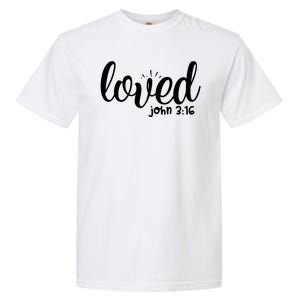 Loved John 3:16 Quote Garment-Dyed Heavyweight T-Shirt