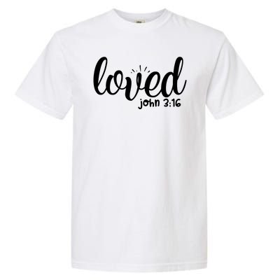 Loved John 3:16 Quote Garment-Dyed Heavyweight T-Shirt