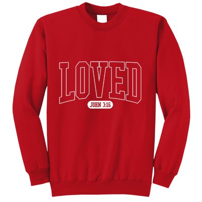 Loved John 3 16 Sweatshirt