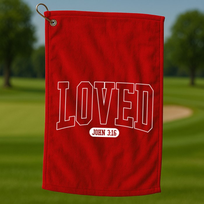 Loved John 3 16 Golf Towel