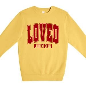 Loved John 3:16 Christian Valentines Bible Verse Valentine Gift Premium Crewneck Sweatshirt