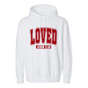 Loved John 3:16 Christian Valentines Bible Verse Valentine Gift Garment-Dyed Fleece Hoodie