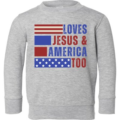 Love Jesus And America Too Toddler Sweatshirt