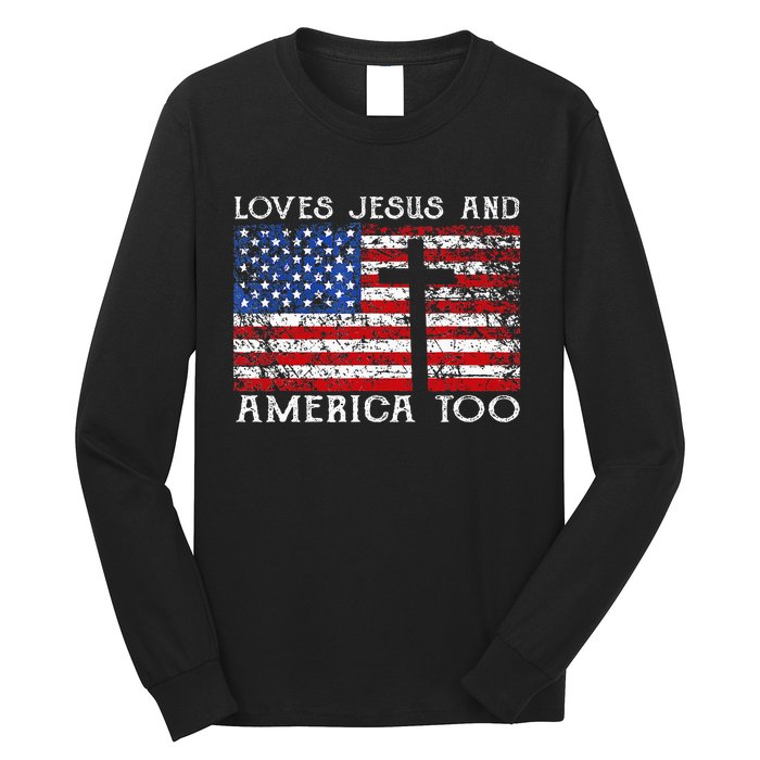 Loves Jesus And America Too Usa Patriotic Long Sleeve Shirt