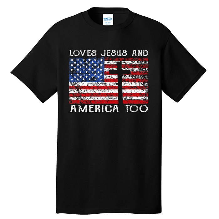 Loves Jesus And America Too Usa Patriotic Tall T-Shirt