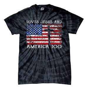 Loves Jesus And America Too Usa Patriotic Tie-Dye T-Shirt