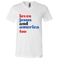 Loves Jesus And America Too Patriotic V-Neck T-Shirt