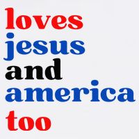 Loves Jesus And America Too Patriotic Toddler T-Shirt