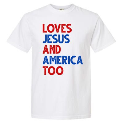 Loves Jesus And America Too Vintage Garment-Dyed Heavyweight T-Shirt