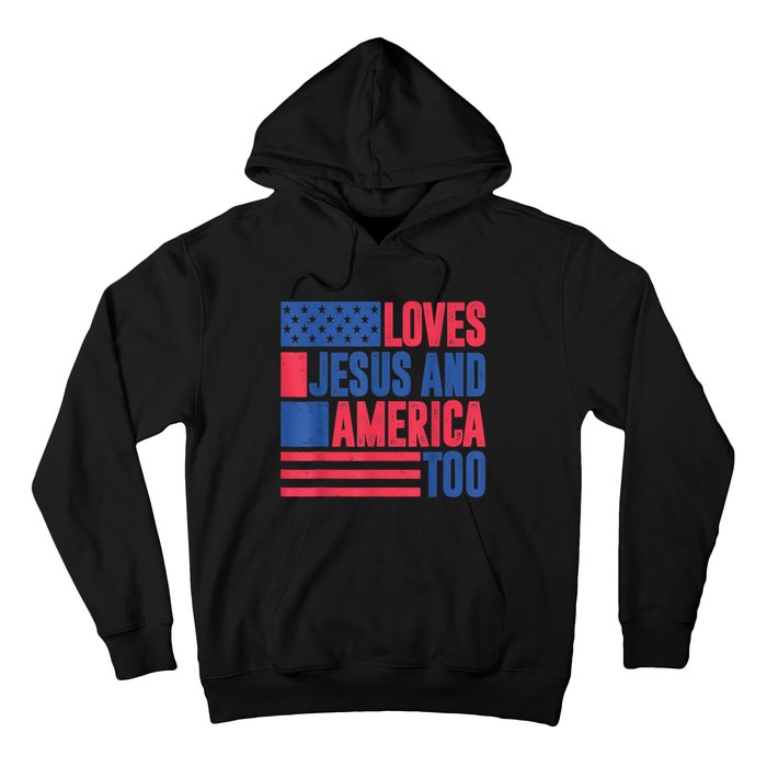 Loves Jesus And America Too 4th Of July Patriotic Wo  Hoodie