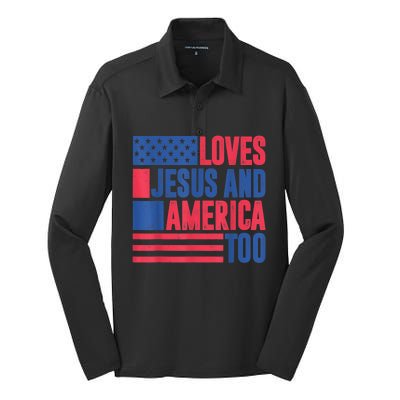 Loves Jesus And America Too 4th Of July Patriotic Wo  Silk Touch Performance Long Sleeve Polo