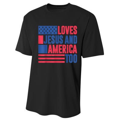 Loves Jesus And America Too 4th Of July Patriotic Wo  Performance Sprint T-Shirt