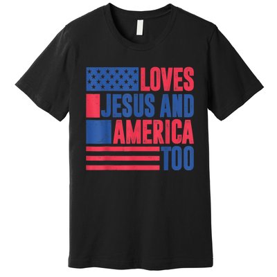 Loves Jesus And America Too 4th Of July Patriotic Wo  Premium T-Shirt