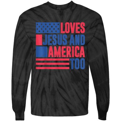 Loves Jesus And America Too 4th Of July Patriotic Wo  Tie-Dye Long Sleeve Shirt