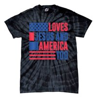 Loves Jesus And America Too 4th Of July Patriotic Wo  Tie-Dye T-Shirt