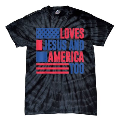 Loves Jesus And America Too 4th Of July Patriotic Wo  Tie-Dye T-Shirt