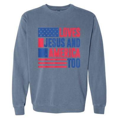 Loves Jesus And America Too 4th Of July Patriotic Wo  Garment-Dyed Sweatshirt