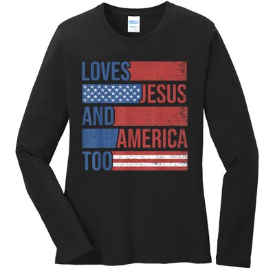 Loves Jesus And America Too 4th of July Proud Wo  Ladies Long Sleeve Shirt