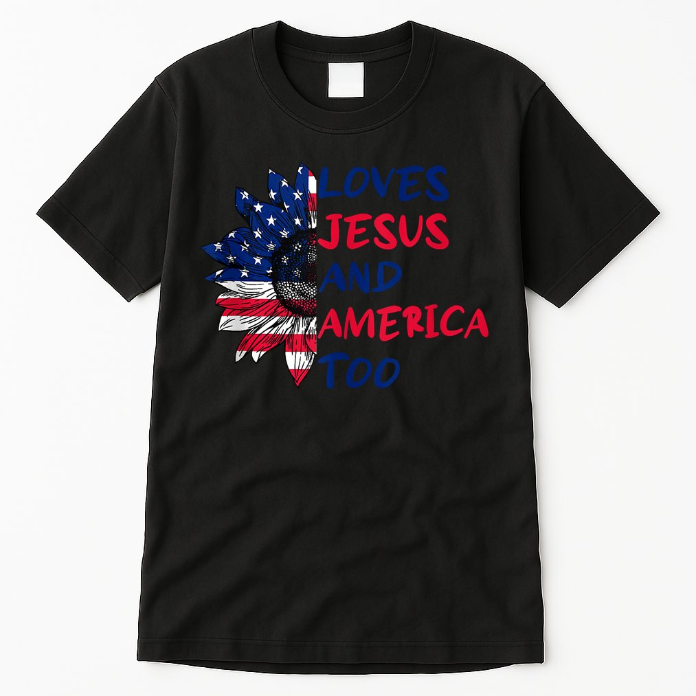 Loves Jesus And America Too Sunflower Tall T-Shirt