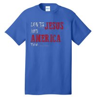 Love Jesus And America Too Funny America Flag Tall T-Shirt