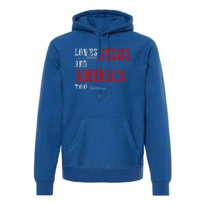 Love Jesus And America Too Funny America Flag Premium Hoodie